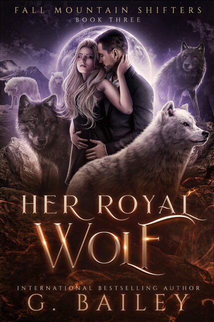 Her Royal Wolf By G. Bailey