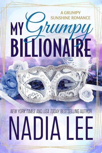 My Grumpy Billionaire By Nadia Lee