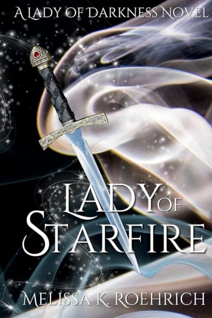 Lady of Starfire By Melissa K. Roehrich