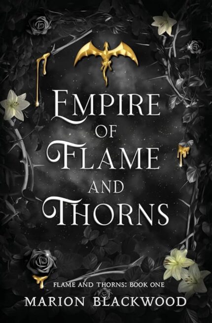 Empire of Flame and Thorns By Marion Blackwood