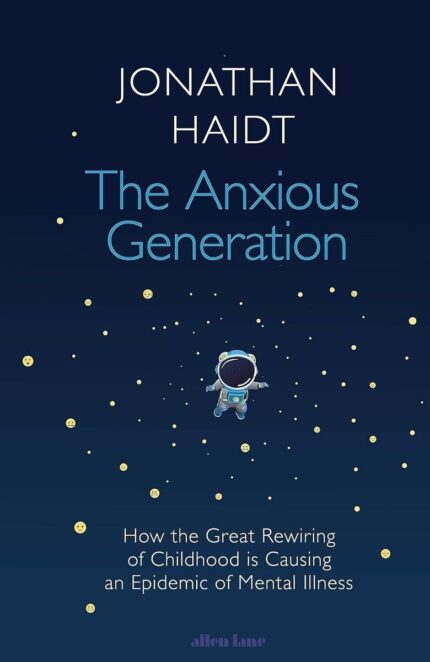The Anxious Generation By Jonathan Haidt