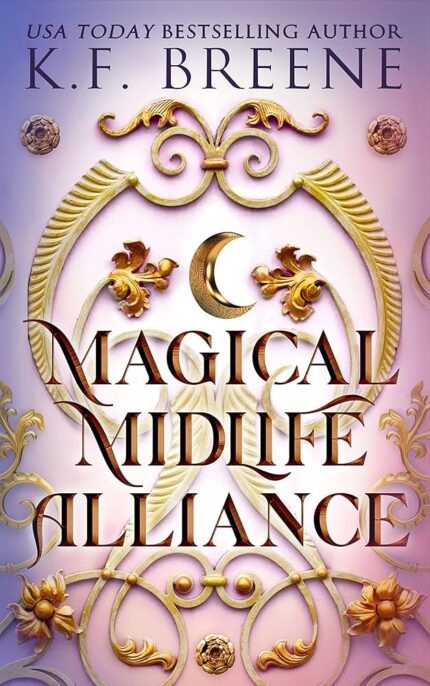 Magical Midlife Alliance By K.F. Breene