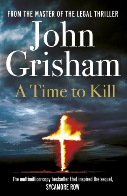 A Time to Kill By John Grisham