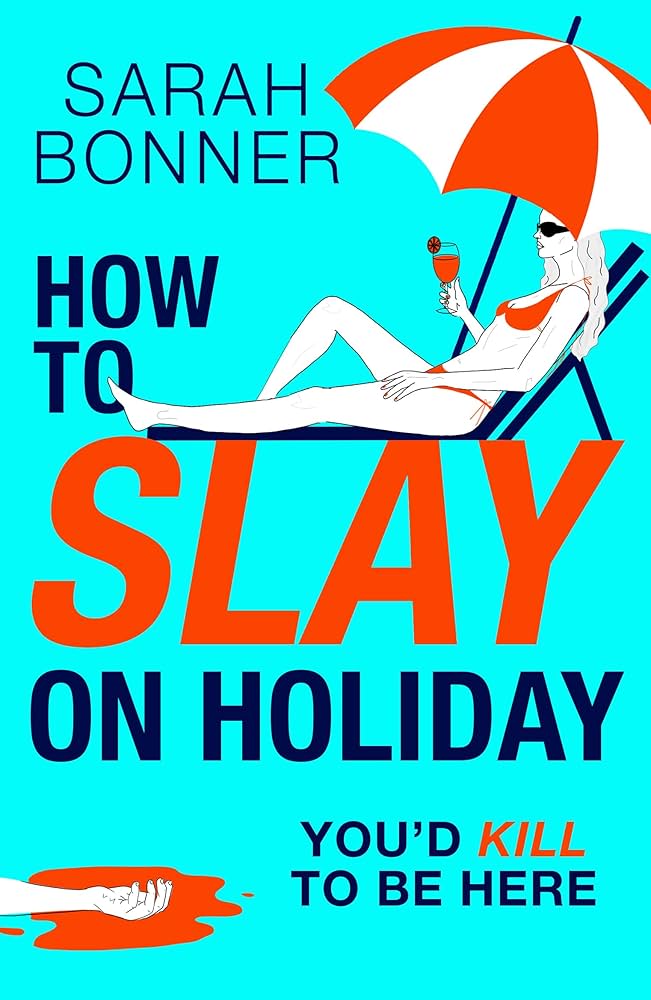71Vh-DMxl2L._UF1000,1000_QL80_ How to Slay on Holiday By Sarah Bonner - Image 1