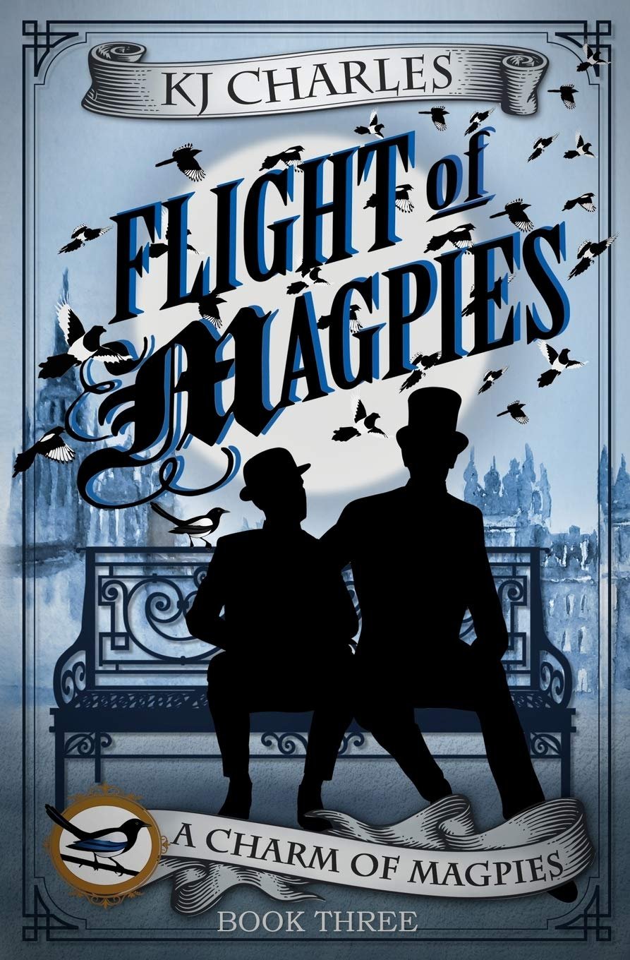 Flight of Magpies By K.J. Charles