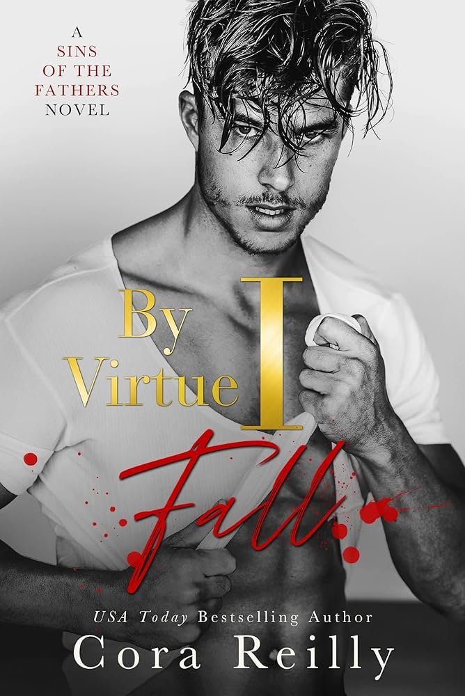 By Virtue I Fall  By Cora Reilly