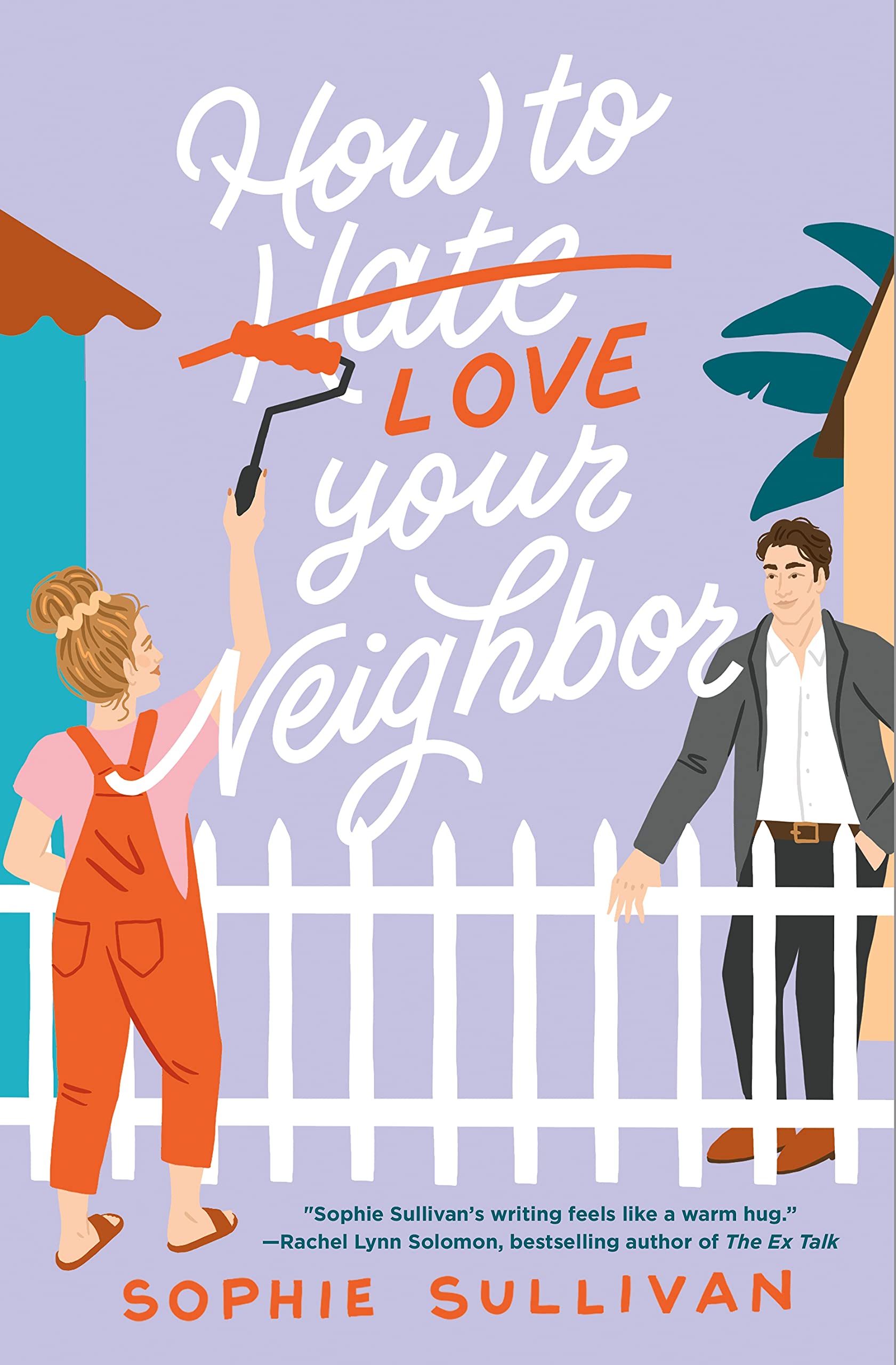 714yDaiY8TS How to Love Your Neighbor By Sophie Sullivan - Image 1