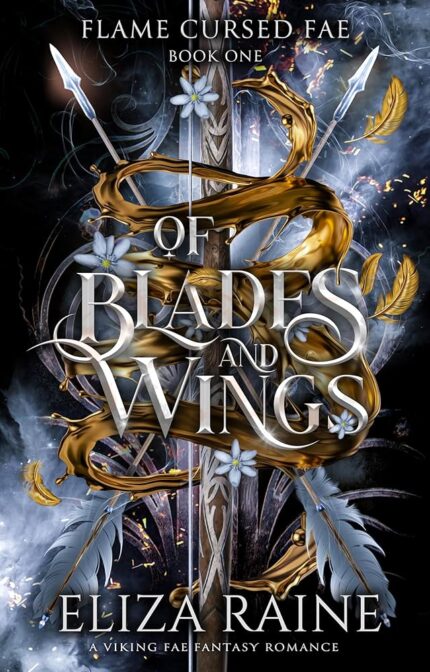 Of Blades and Wings By Eliza Raine