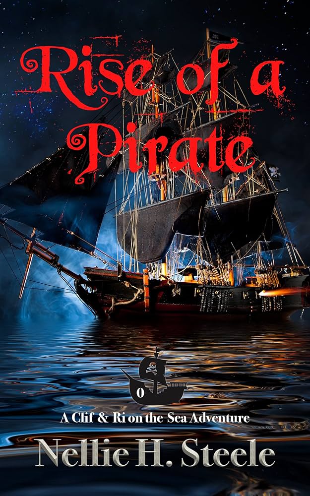 91S4sKqimzL._UF1000,1000_QL80_ Rise of a Pirate By Nellie H. Steele - Image 1