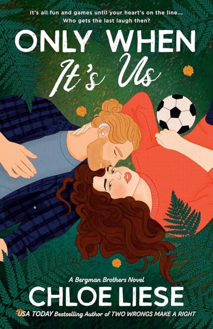 Only When It’s Us By Chloe Liese