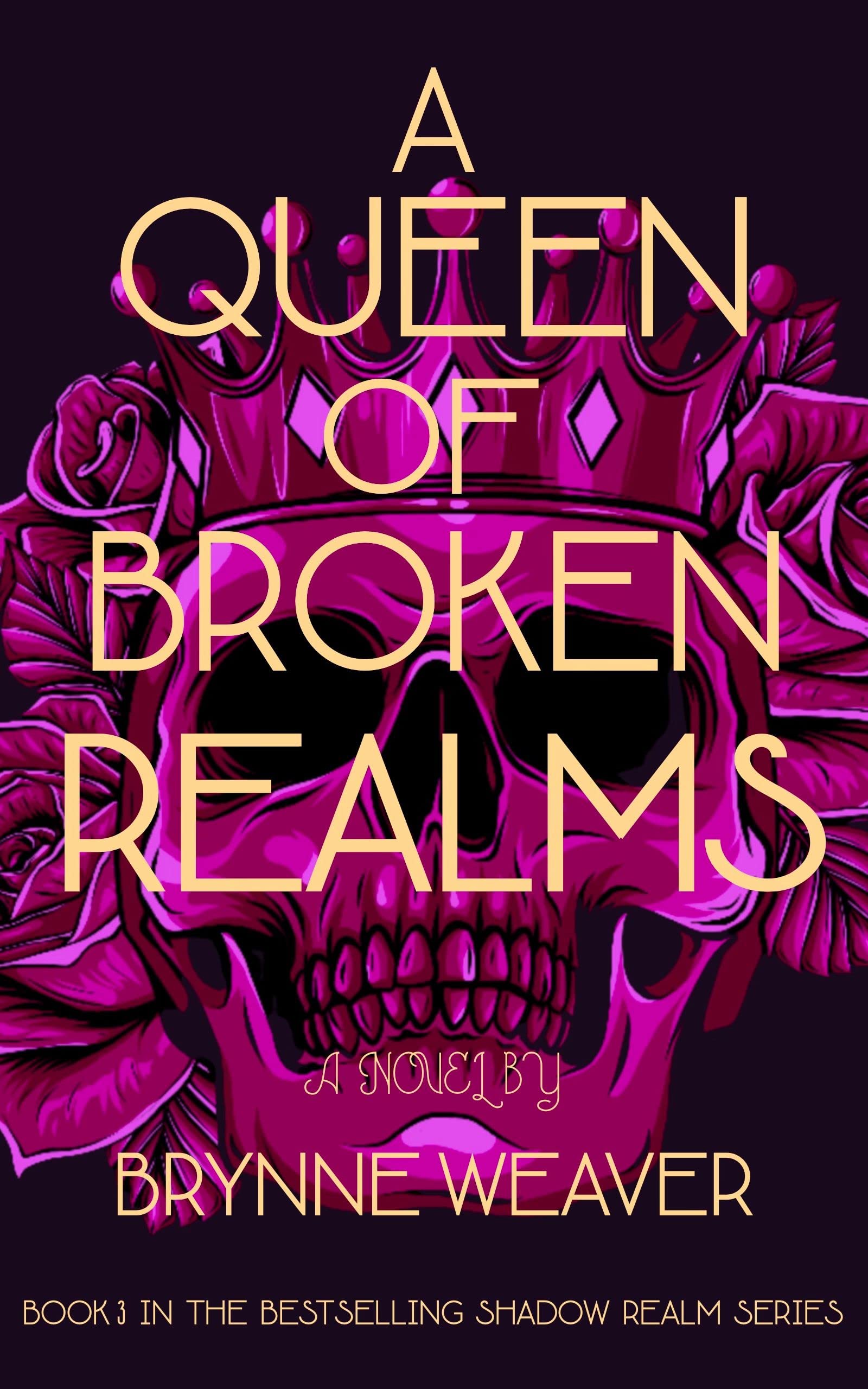 sdcscsd A Queen of Broken Realms By Brynne Weaver - Image 1