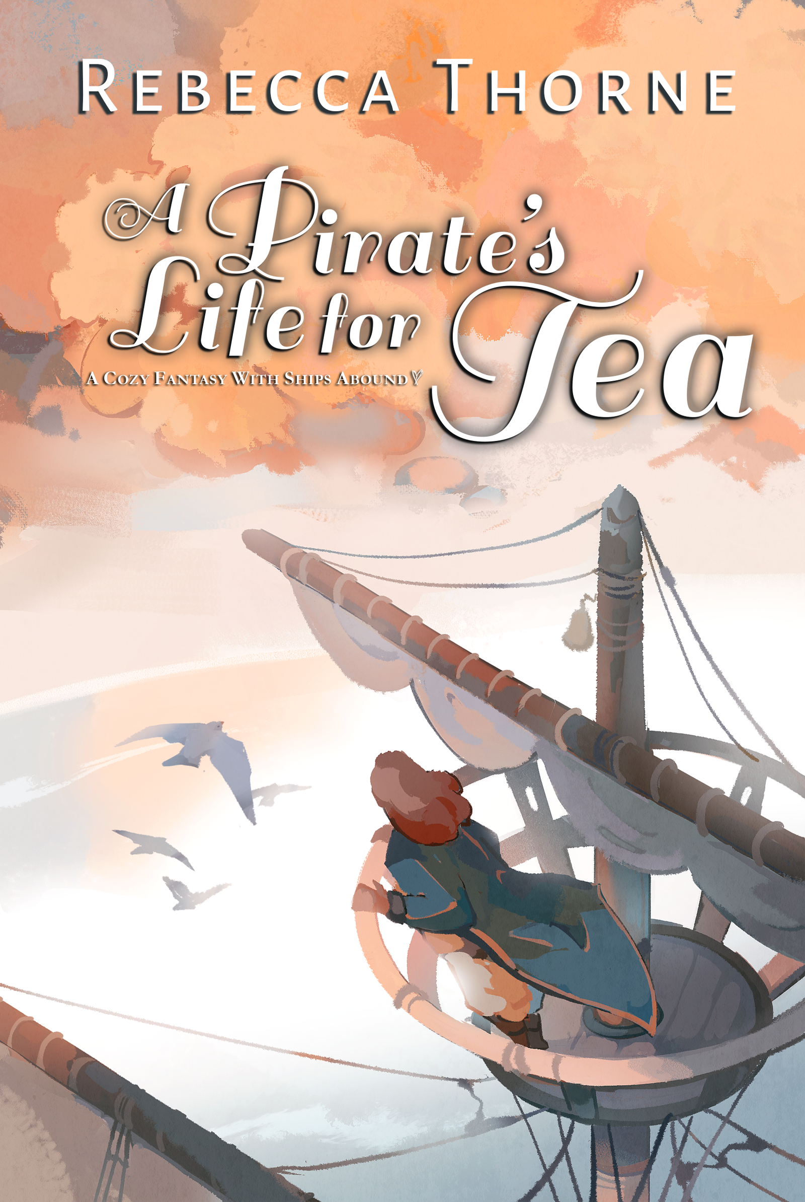 A Pirate's Life for Tea By Rebecca Thorne