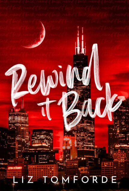 Rewind It Back By Liz Tomforde