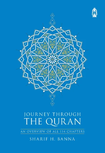 Journey Through The Quran By Sharif H Banna