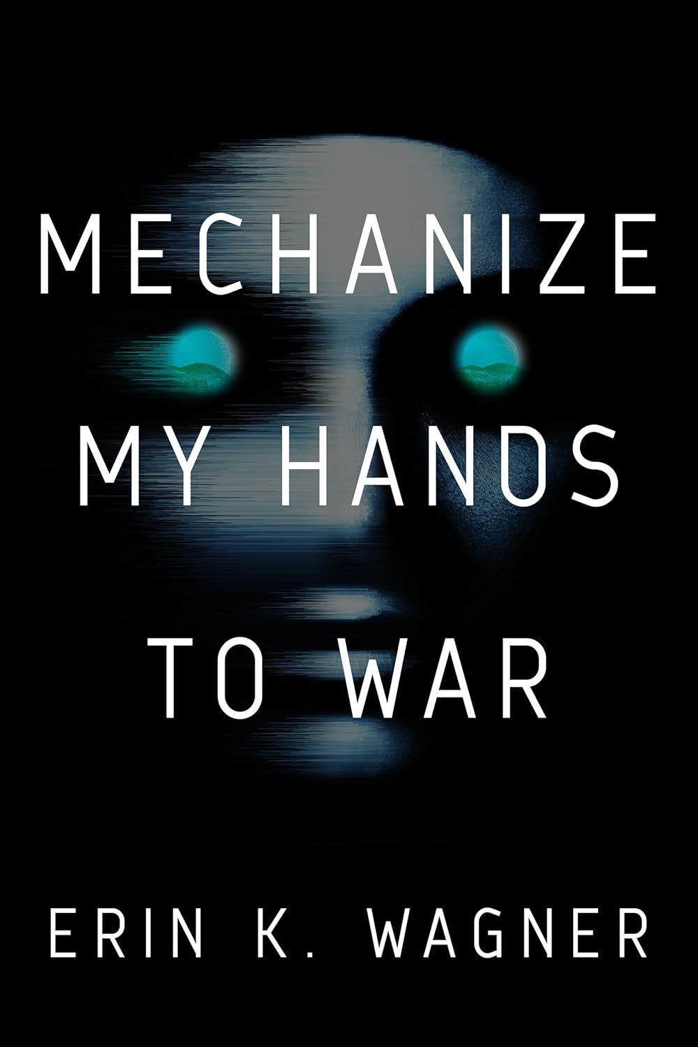 202104262 Mechanize My Hands to War By Erin K. Wagner - Image 1