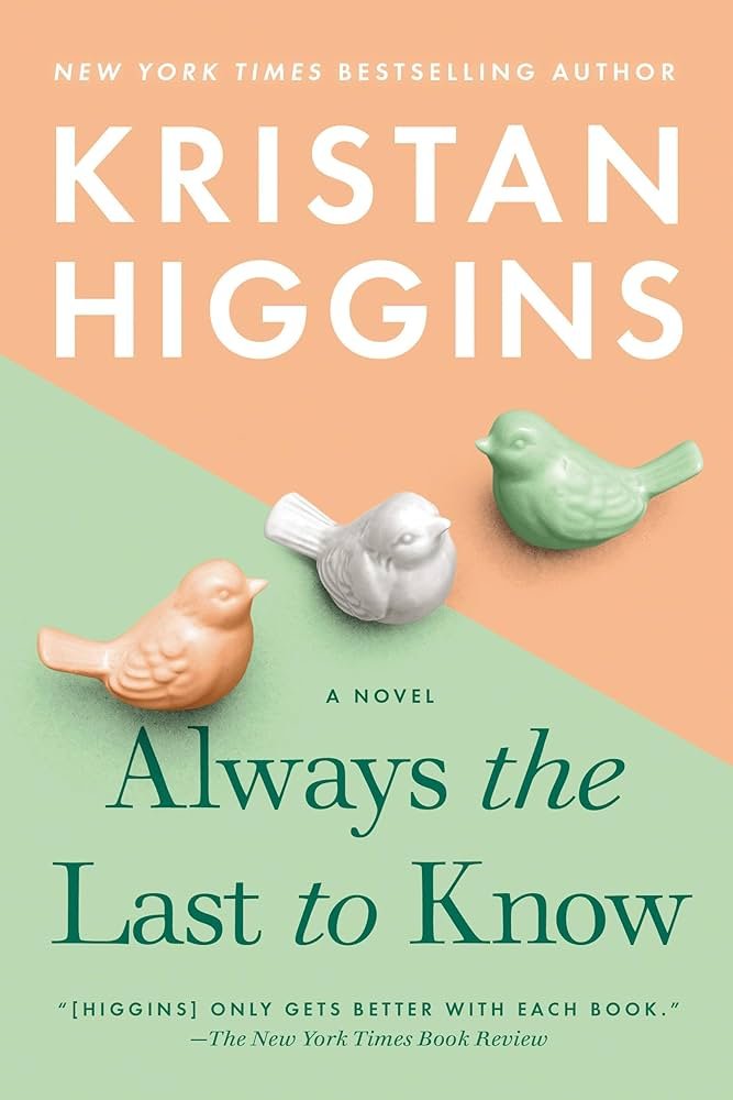 71isrLhl2L._AC_UF10001000_QL80_ Always the Last to Know By Kristan Higgins - Image 1