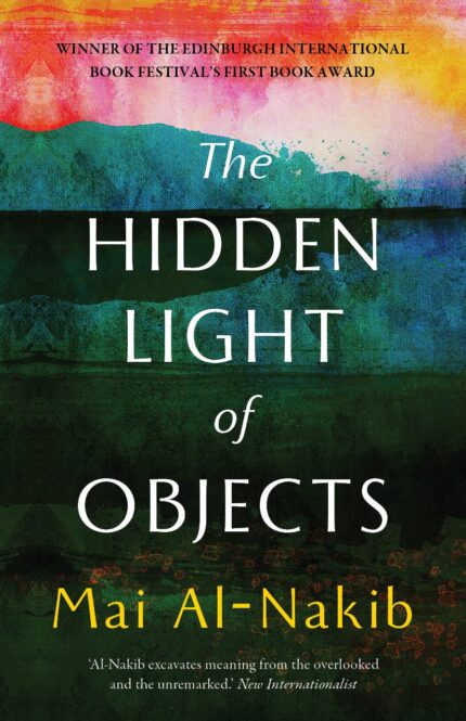The Hidden Light of Objects By Mai Al-Nakib