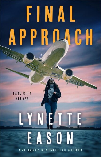Final Approach By Lynette Eason