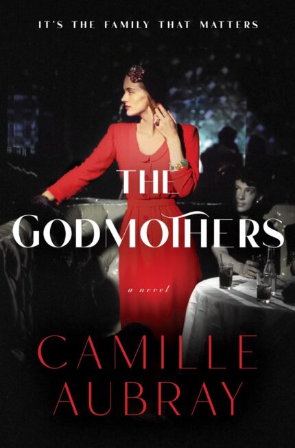 The Godmothers By Camille Aubray