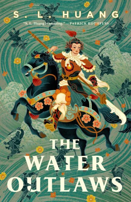The Water Outlaws  By S.L. Huang