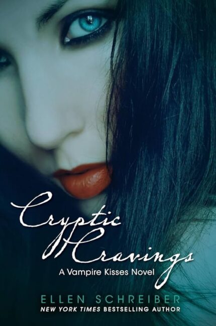 Cryptic Cravings  By Ellen Schreiber