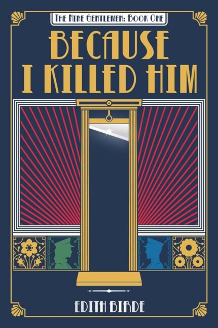 Because I Killed Him  By Edith Birde