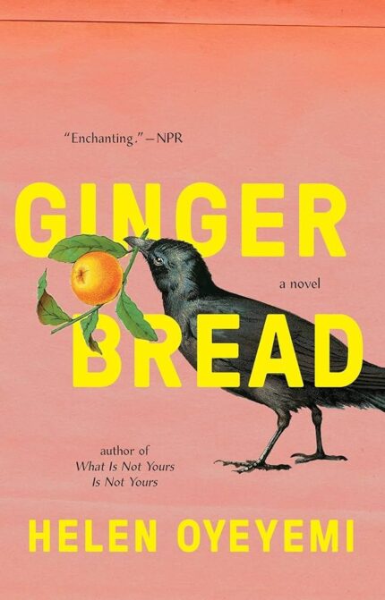 Gingerbread  Helen Oyeyemi