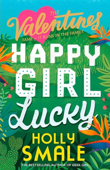 Happy Girl Lucky By Holly Smale