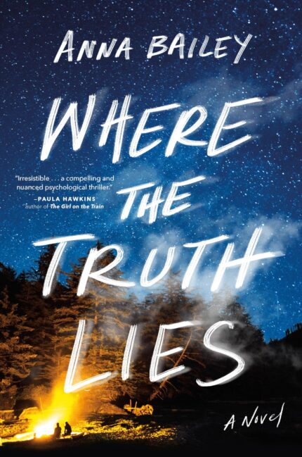 Where the Truth Lies By Anna Bailey