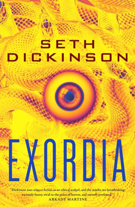 Exordia  By Seth Dickinson