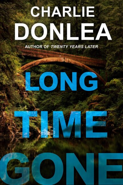 Long Time Gone By Charlie Donlea