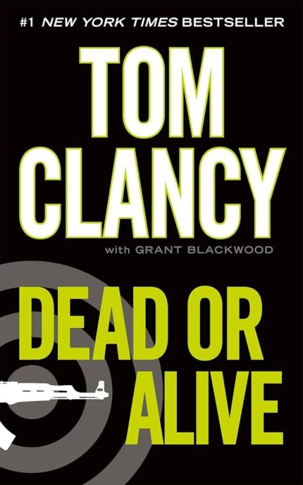 Dead or Alive By Tom Clancy