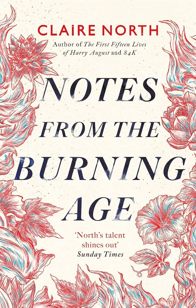 81AMhBPoRiL._AC_UF10001000_QL80_.jpg Notes from the Burning Age By Claire North - Image 1