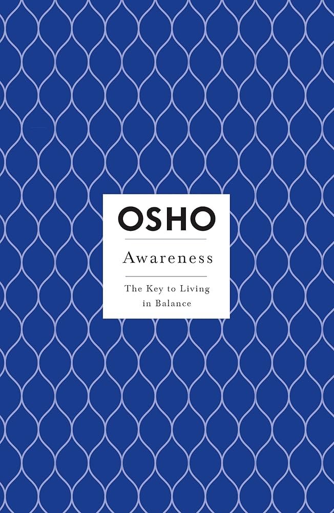 81N4p1zjSNL._AC_UF10001000_QL80_.jpg Awareness: The Key to Living in Balance By Osho , Sarito Carol Neiman - Image 1
