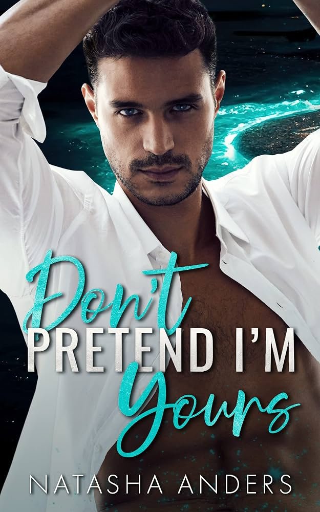 81bGrPzWJqL._UF10001000_QL80_.jpg Don't Pretend I'm Yours By Natasha Anders - Image 1