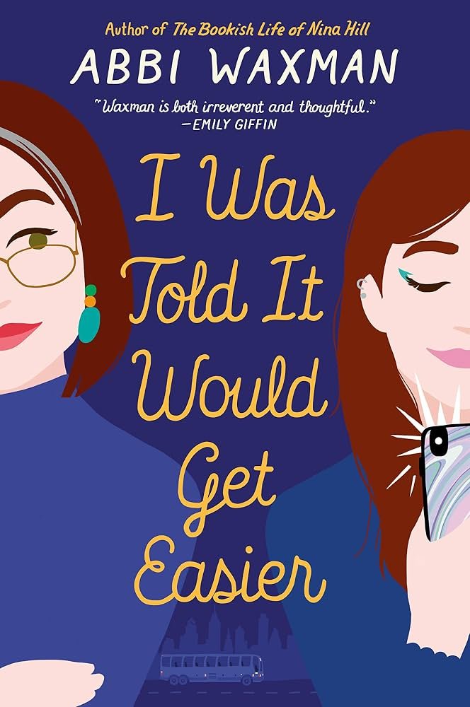 81yldIBfIkL._UF10001000_QL80_.jpg I Was Told It Would Get Easier By Abbi Waxman - Image 1