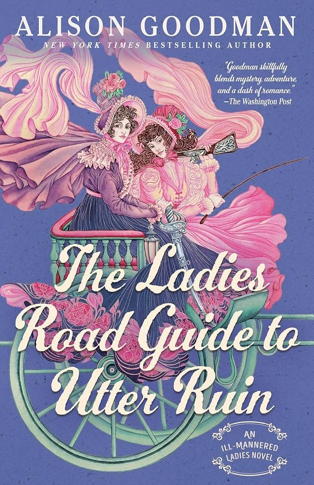 917RvZpJJPL._AC_UF10001000_QL80_.jpg The Ladies Road Guide to Utter Ruin By Alison Goodman - Image 1