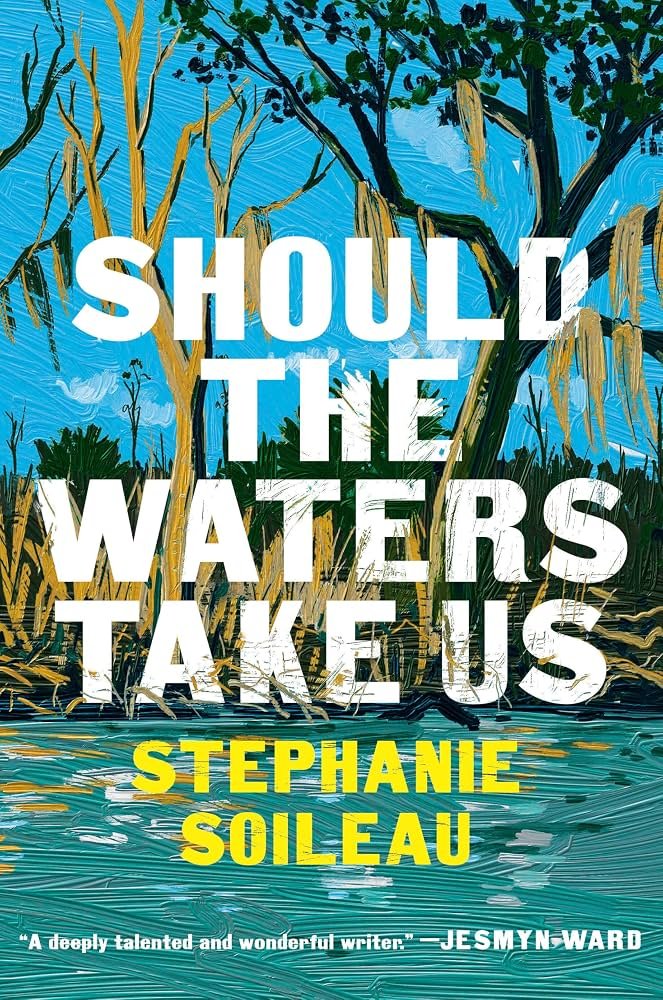 91gowELGtqL._AC_UF10001000_QL80_.jpg Should the Waters Take Us By Stephanie Soileau - Image 1