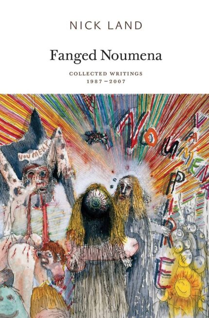 Fanged Noumena By Nick Land