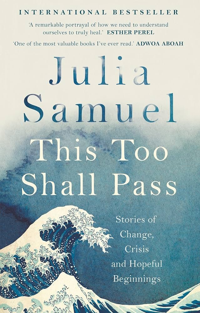 91xdZfAYYVL._AC_UF10001000_QL80_.jpg This Too Shall Pass By Julia Samuel - Image 1