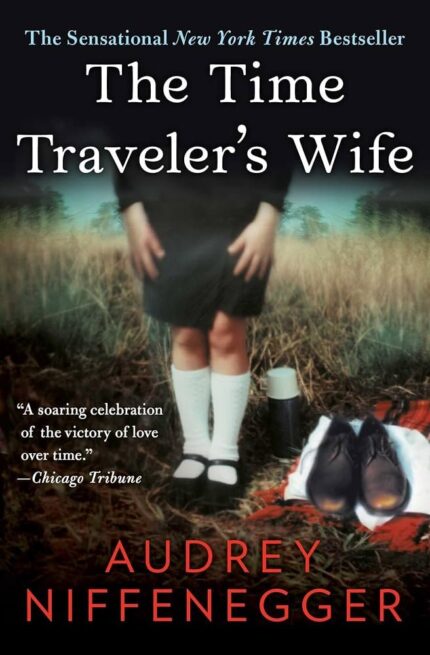The Time Traveler's Wife  By Audrey Niffenegger